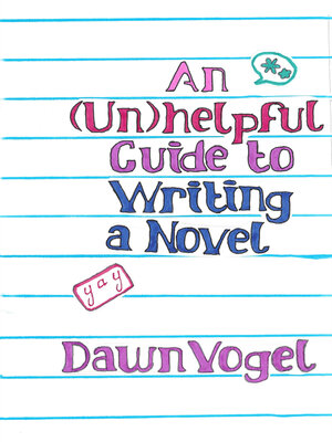 cover image of An (Un)helpful Guide to Writing a Novel